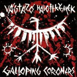 Vágtázó Halottkémek : Galloping Coroners 7''